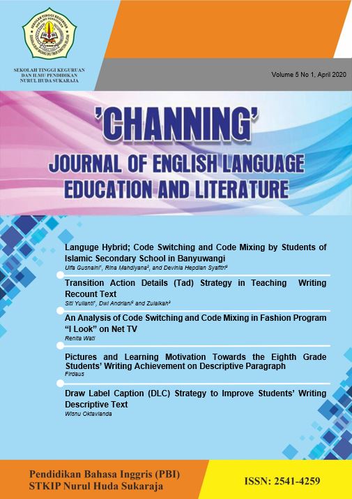 					View Vol. 5 No. 1 (2020): Channing: Journal of English Language Education Literature- April 2020
				